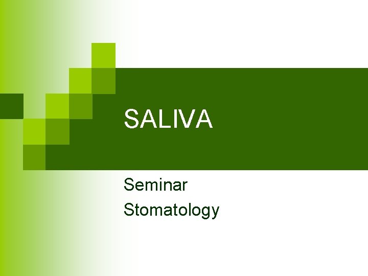 SALIVA Seminar Stomatology 