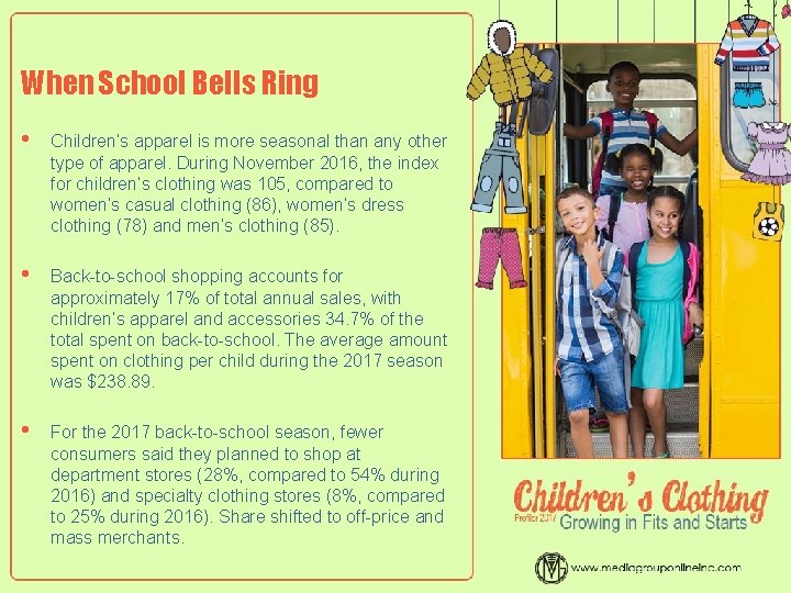 When School Bells Ring • Children’s apparel is more seasonal than any other type