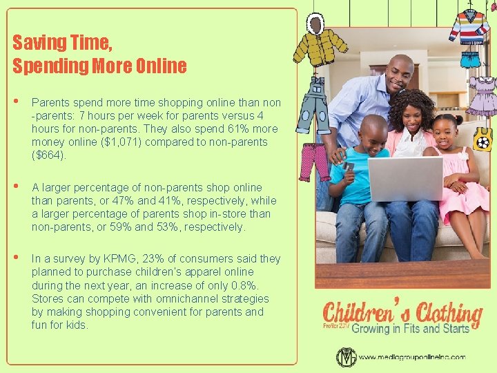 Saving Time, Spending More Online • Parents spend more time shopping online than non