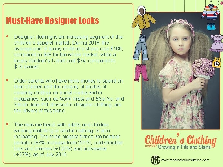 Must-Have Designer Looks • Designer clothing is an increasing segment of the children’s apparel