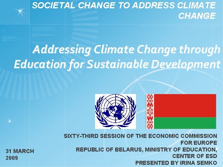 SOCIETAL CHANGE TO ADDRESS CLIMATE CHANGE Addressing Climate Change through Education for Sustainable Development