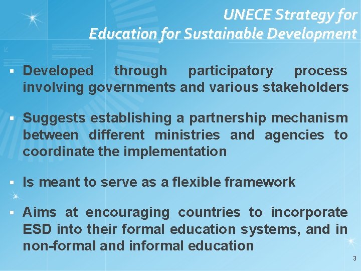 UNECE Strategy for Education for Sustainable Development § Developed through participatory process involving governments