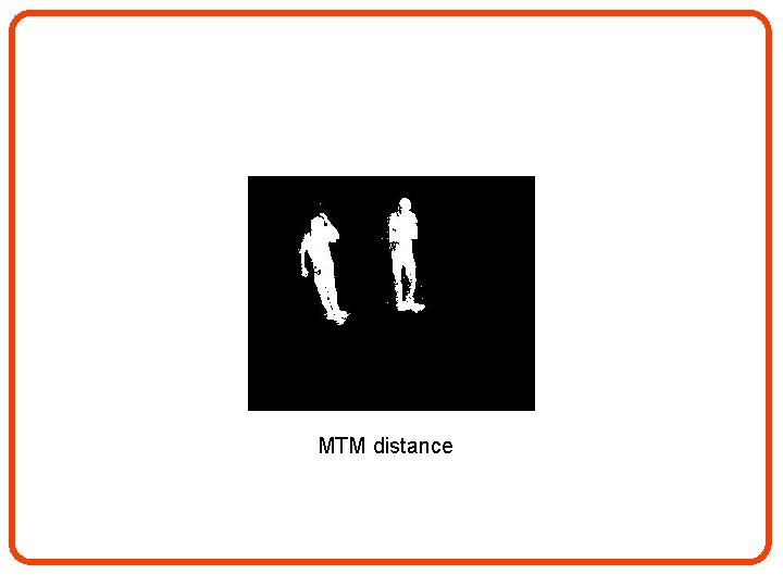 MTM distance 
