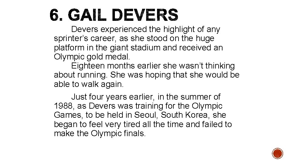 Devers experienced the highlight of any sprinter’s career, as she stood on the huge