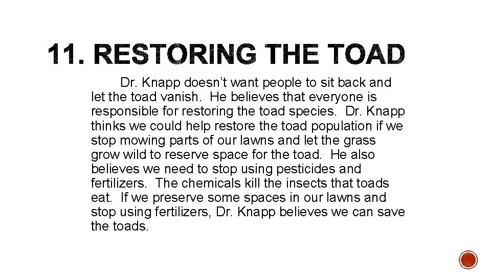 Dr. Knapp doesn’t want people to sit back and let the toad vanish. He
