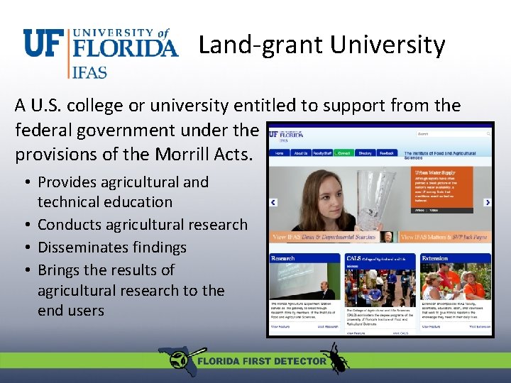 Land-grant University A U. S. college or university entitled to support from the federal