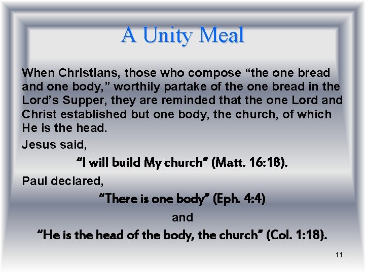 A Unity Meal When Christians, those who compose “the one bread and one body,