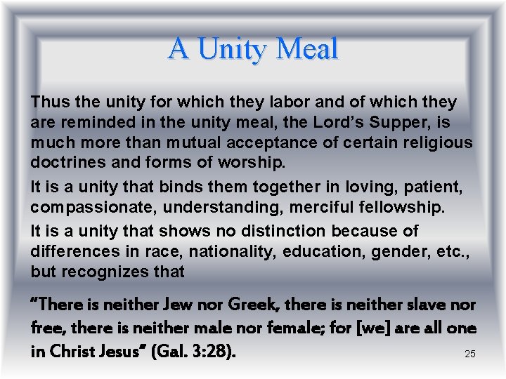 A Unity Meal Thus the unity for which they labor and of which they