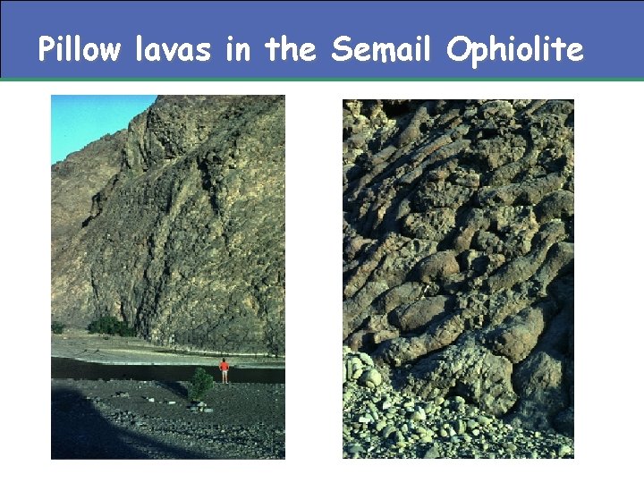 Pillow lavas in the Semail Ophiolite 