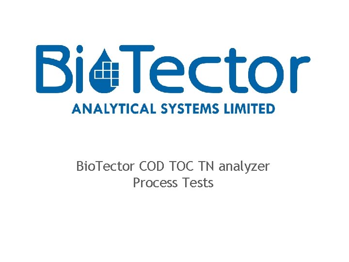 Bio. Tector COD TOC TN analyzer Process Tests 