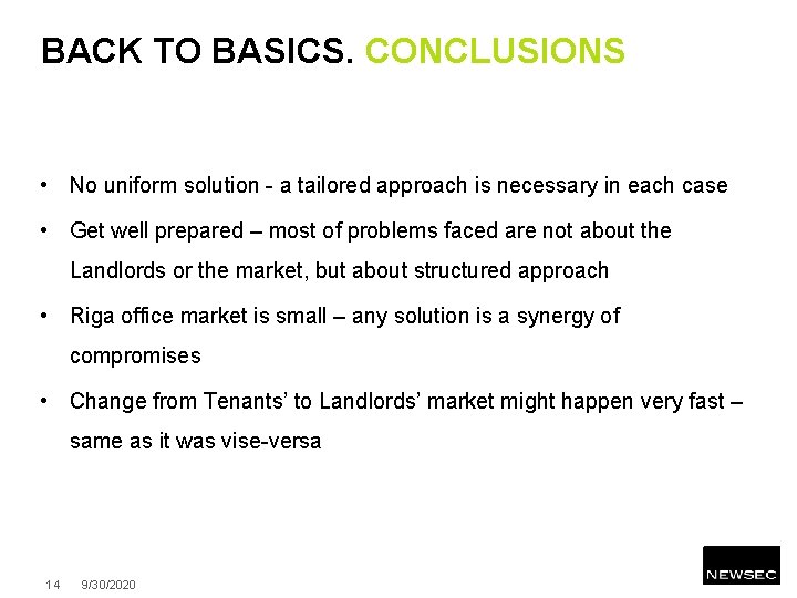 BACK TO BASICS. CONCLUSIONS • No uniform solution - a tailored approach is necessary