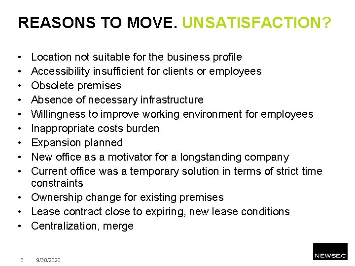 REASONS TO MOVE. UNSATISFACTION? • • • Location not suitable for the business profile