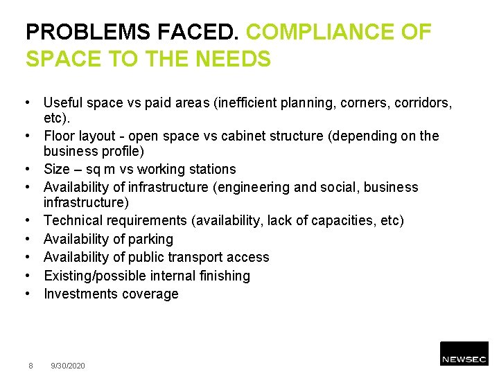 PROBLEMS FACED. COMPLIANCE OF SPACE TO THE NEEDS • Useful space vs paid areas