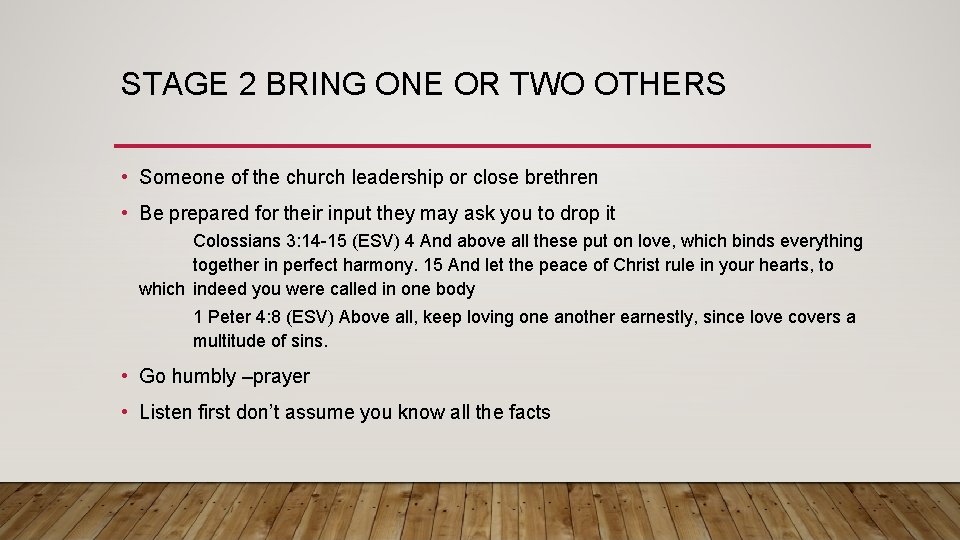 STAGE 2 BRING ONE OR TWO OTHERS • Someone of the church leadership or