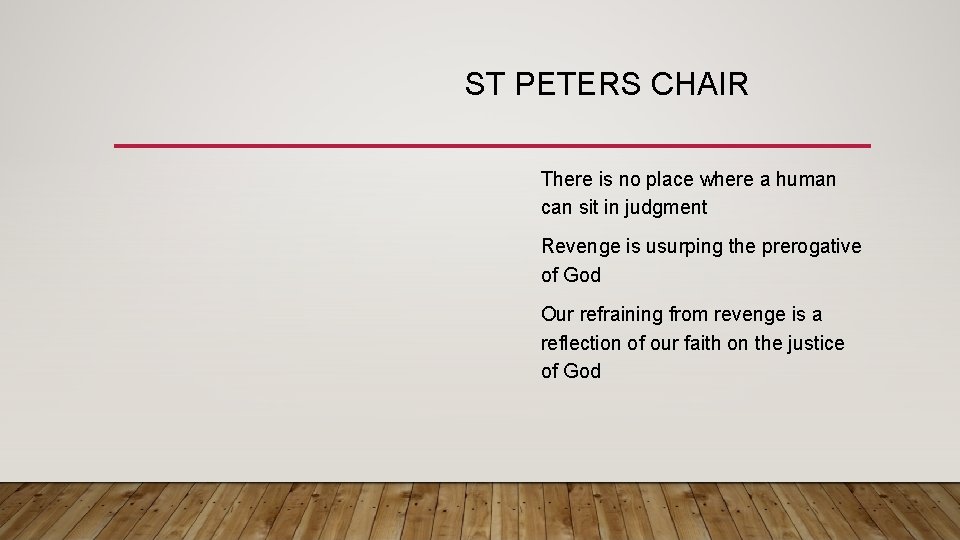 ST PETERS CHAIR There is no place where a human can sit in judgment