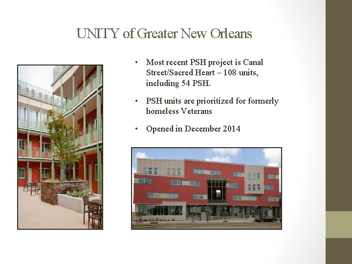 UNITY of Greater New Orleans • Most recent PSH project is Canal Street/Sacred Heart