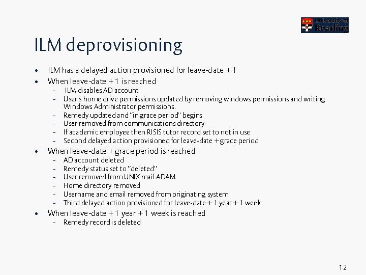 ILM deprovisioning • • ILM has a delayed action provisioned for leave-date + 1