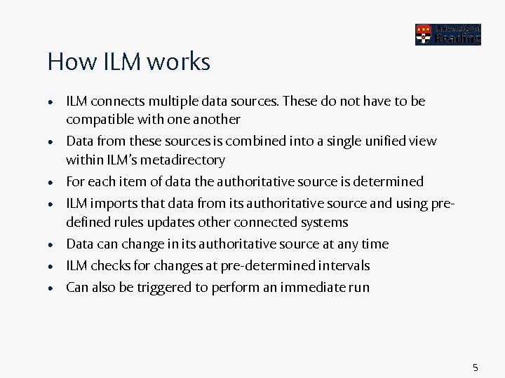 How ILM works • ILM connects multiple data sources. These do not have to