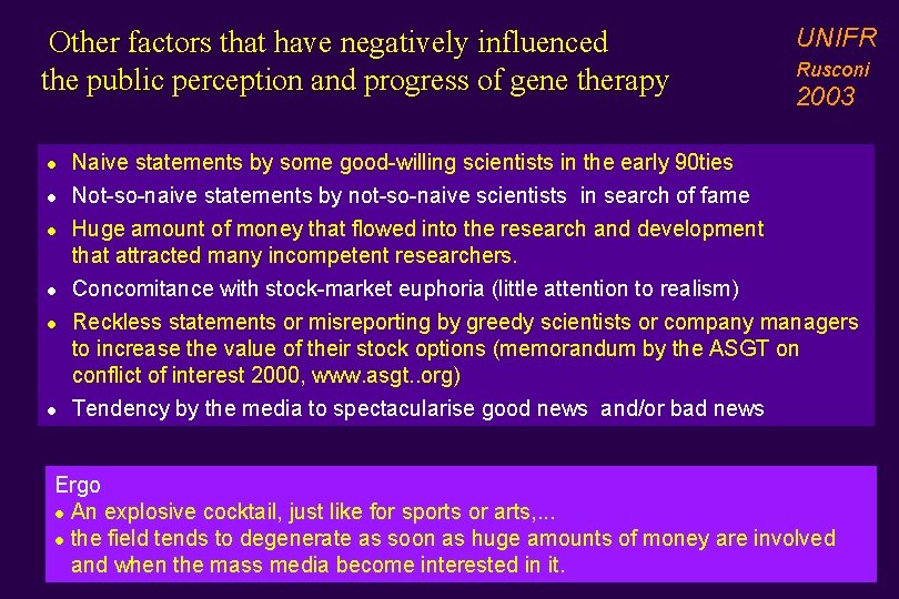 Other factors that have negatively influenced the public perception and progress of gene therapy