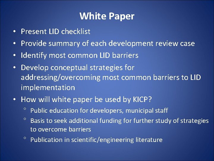 White Paper Present LID checklist Provide summary of each development review case Identify most White Paper Present LID checklist Provide summary of each development review case Identify most