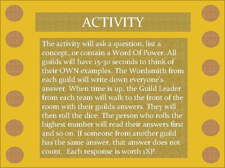 ACTIVITY The activity will ask a question, list a concept, or contain a Word