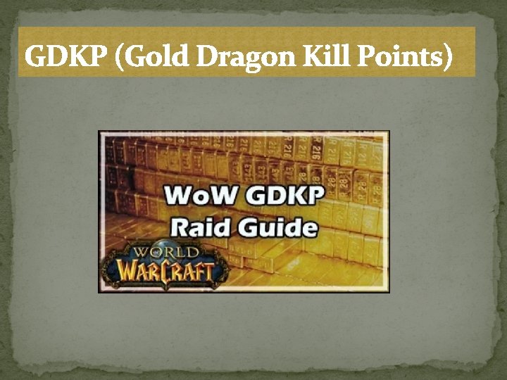 GDKP (Gold Dragon Kill Points) 