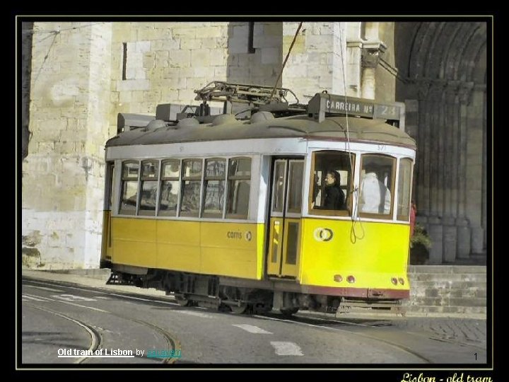 Old tram of Lisbon by sacavem 1 