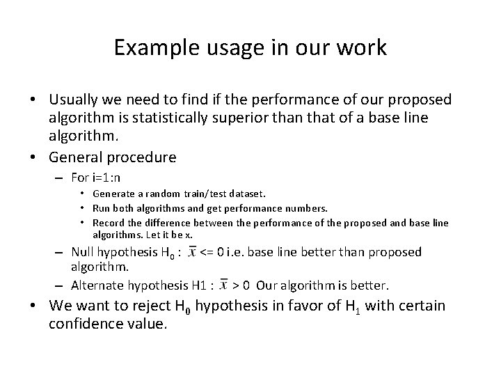 Example usage in our work • Usually we need to find if the performance