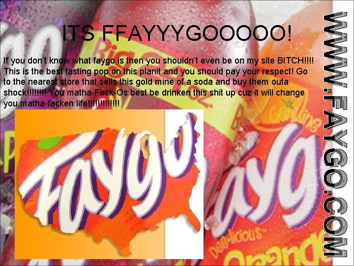 If you don’t know what faygo is then you shouldn’t even be on my If you don’t know what faygo is then you shouldn’t even be on my
