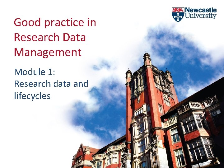 Good practice in Research Data Management Module 1: Research data and lifecycles 