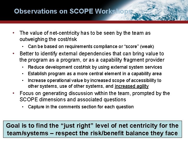 Observations on SCOPE Workshops • The value of net-centricity has to be seen by Observations on SCOPE Workshops • The value of net-centricity has to be seen by