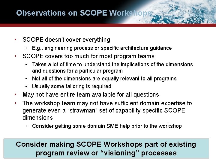 Observations on SCOPE Workshops • SCOPE doesn’t cover everything • E. g. , engineering Observations on SCOPE Workshops • SCOPE doesn’t cover everything • E. g. , engineering