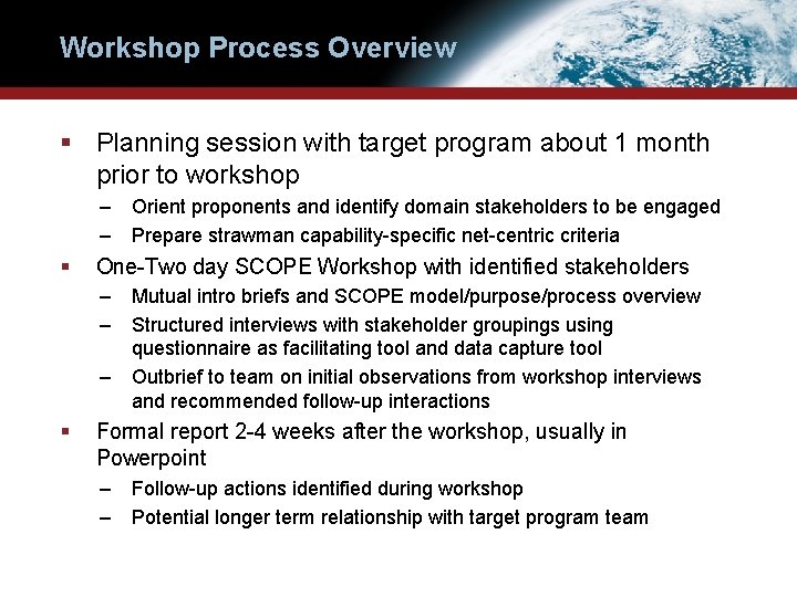 Workshop Process Overview § Planning session with target program about 1 month prior to Workshop Process Overview § Planning session with target program about 1 month prior to