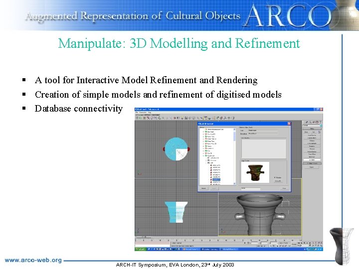 Manipulate: 3 D Modelling and Refinement § A tool for Interactive Model Refinement and