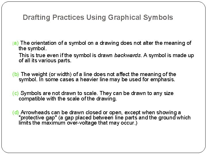Drafting Practices Using Graphical Symbols (a) The orientation of a symbol on a drawing