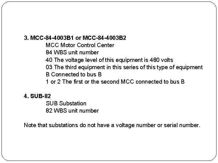 3. MCC-84 -4003 B 1 or MCC-84 -4003 B 2 MCC Motor Control Center