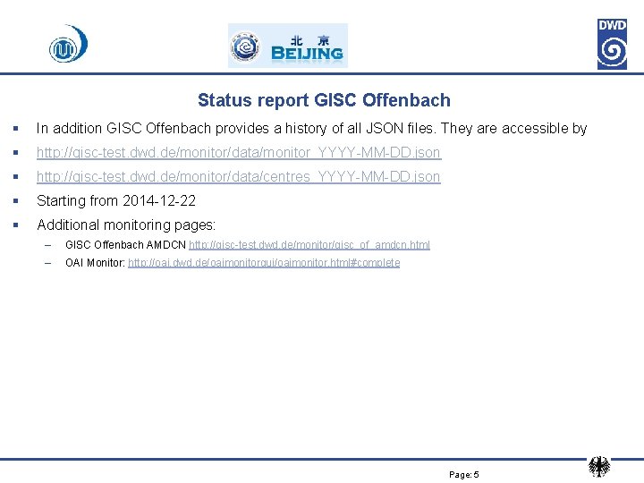 Status report GISC Offenbach § In addition GISC Offenbach provides a history of all