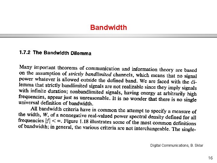 Bandwidth Digital Communications, B. Sklar 16 