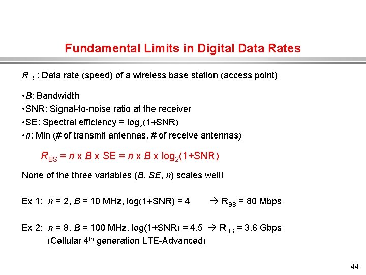 Fundamental Limits in Digital Data Rates RBS: Data rate (speed) of a wireless base