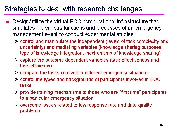 Strategies to deal with research challenges ■ Design/utilize the virtual EOC computational infrastructure that