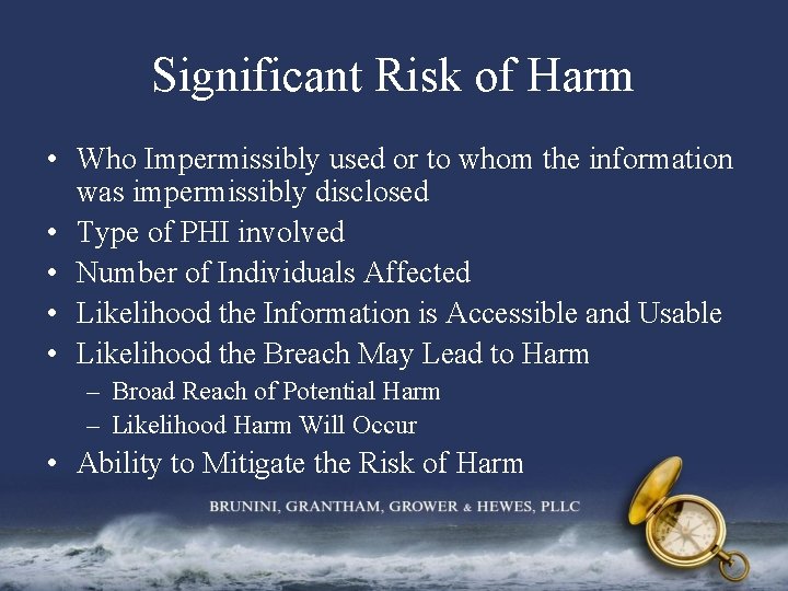 Significant Risk of Harm • Who Impermissibly used or to whom the information was