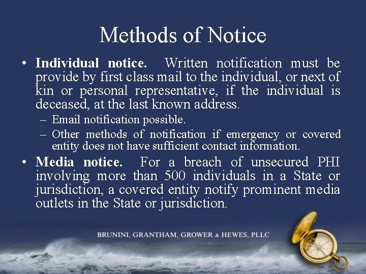 Methods of Notice • Individual notice. Written notification must be provide by first class