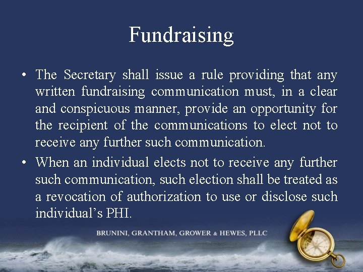 Fundraising • The Secretary shall issue a rule providing that any written fundraising communication