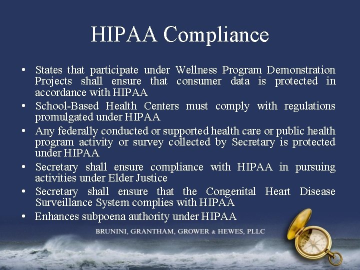 HIPAA Compliance • States that participate under Wellness Program Demonstration Projects shall ensure that