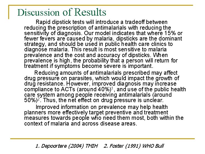 Discussion of Results Rapid dipstick tests will introduce a tradeoff between reducing the prescription Discussion of Results Rapid dipstick tests will introduce a tradeoff between reducing the prescription