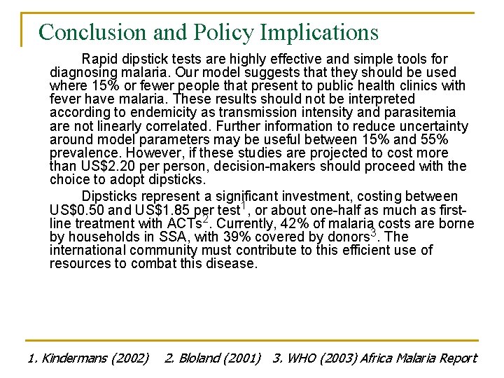 Conclusion and Policy Implications Rapid dipstick tests are highly effective and simple tools for Conclusion and Policy Implications Rapid dipstick tests are highly effective and simple tools for