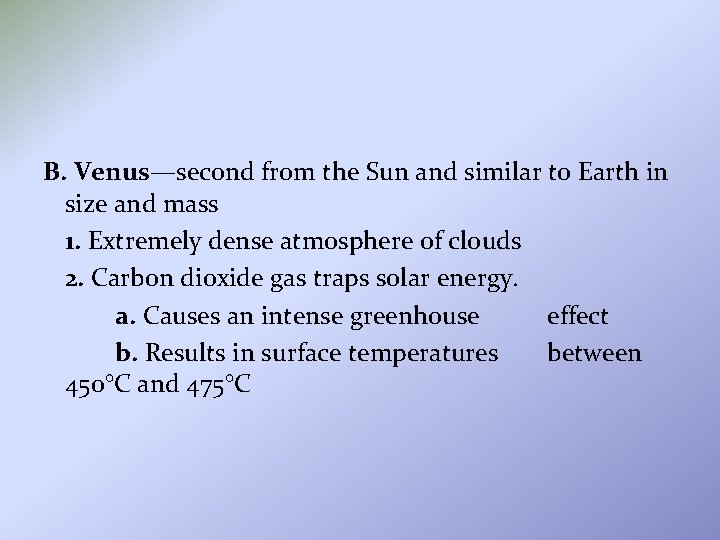 B. Venus—second from the Sun and similar to Earth in size and mass 1.