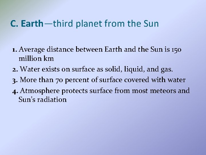 C. Earth—third planet from the Sun 1. Average distance between Earth and the Sun