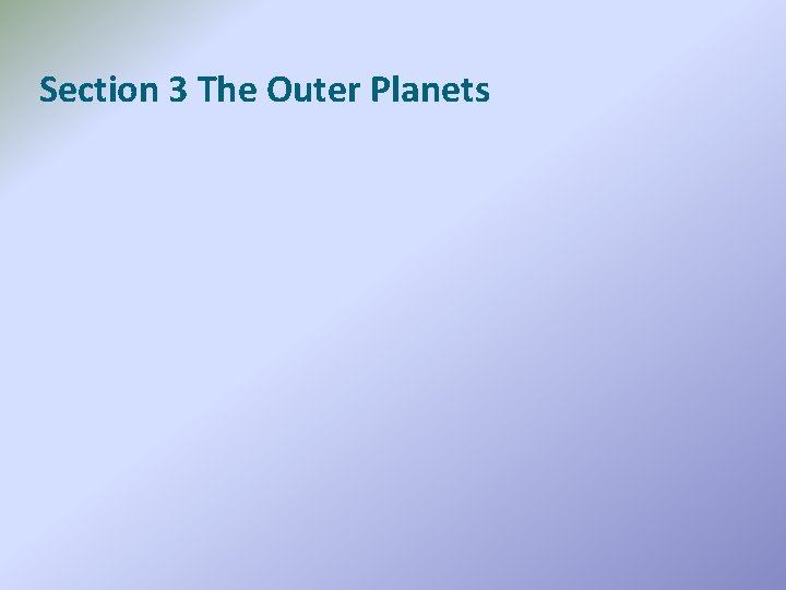 Section 3 The Outer Planets 