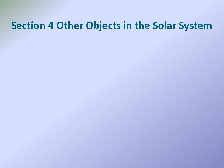 Section 4 Other Objects in the Solar System 